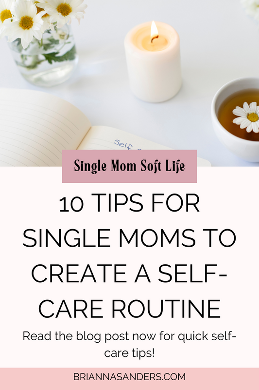 How to Build a Sustainable Self-Care Plan as a Single Parent