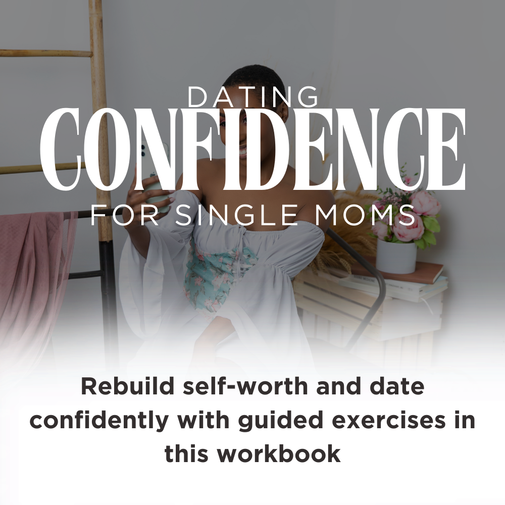 Dating Confidence Workbook for Single Moms